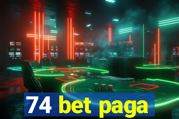 74 bet paga